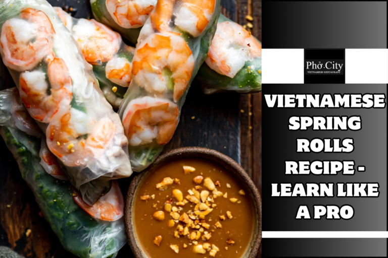 Vietnamese Spring Rolls Recipe - Learn Like a Pro